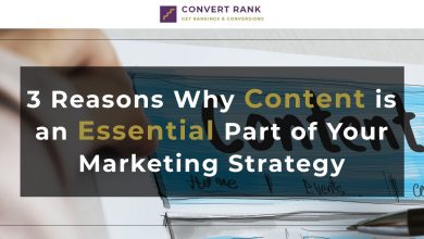 Photo of 3 Reasons Why Content is an Essential Part of Your Digital Marketing Strategy