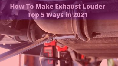 Photo of How To Make Exhaust Louder Top 5 Ways in 2021