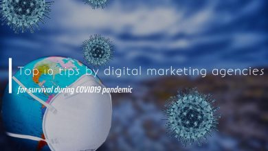 Photo of Top 10 tips by Best digital marketing agencies for survival during COVID19 pandemic