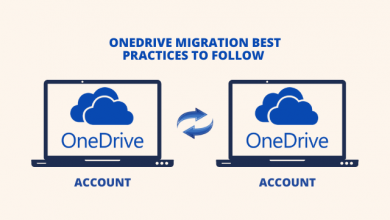 Photo of OneDrive Migration Best Practices to Follow – The Ultimate Guide