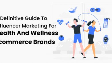 Photo of A Definitive Guide to Influencer Marketing For Health and Wellness Ecommerce Brands