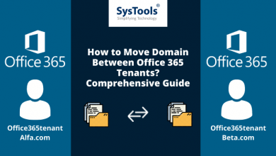 Photo of How to Move Domain Between Office 365 Tenants? Comprehensive Guide