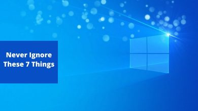 Photo of Never Ignore These 7 Things on Windows {PC Tips}