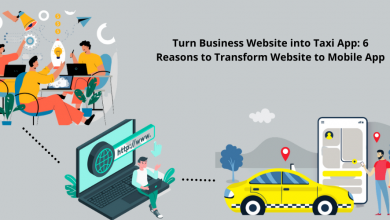 Photo of Turn Business Website into Taxi Booking App: 6 Reasons to Transform Website to Mobile App