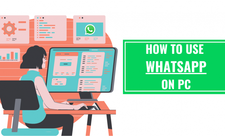 use whatsapp on PC