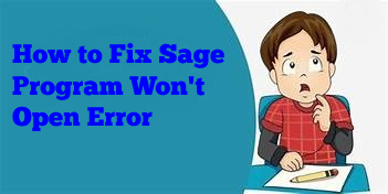 Photo of How to Fix Sage Program Won’t Open Error?