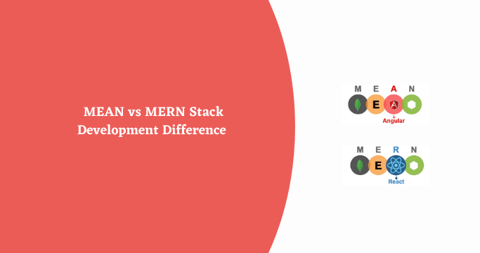 MEAN vs MERN Stack Development Difference