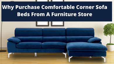 Photo of Why Purchase Comfortable Corner Sofa Beds From A Furniture Store ?