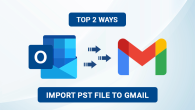 Photo of Top 2 Ways to Import PST File to Gmail without Outlook