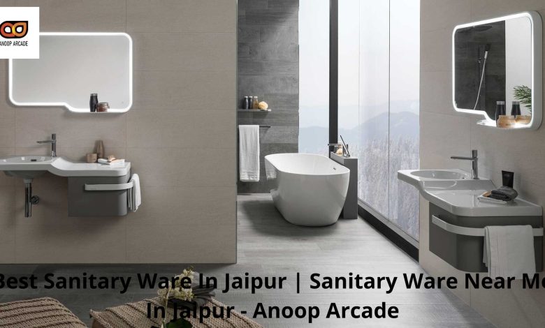 Best Sanitary Ware In Jaipur Sanitary Ware Near Me In Jaipur - Anoop Arcade
