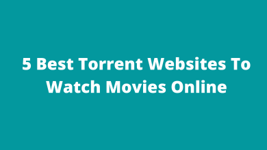 Photo of 5 Best Torrent sites To Watch Movies Online