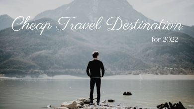 Photo of Cheap Travel Destination for 2022