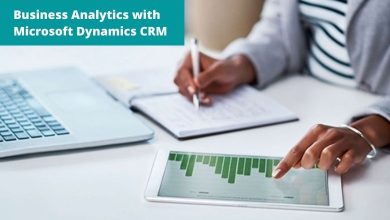 Photo of 6 Ways to Explore Business Analytics with Microsoft Dynamics CRM