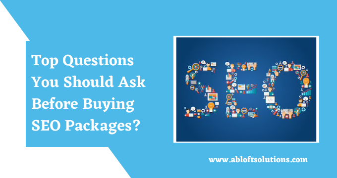 Questions You Should Ask Before Buying SEO Packages