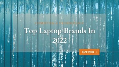 Photo of Top Laptop Brands in 2022