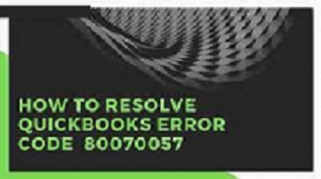 Photo of What is the QuickBooks Error 80070057?