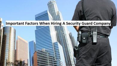 Photo of Important Factors When Hiring A Security Guard Company