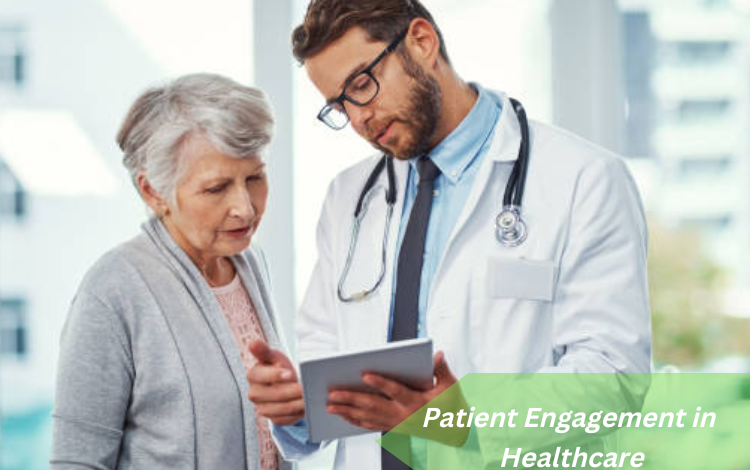 Patient Engagement in Healthcare