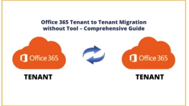 Photo of Easy Steps To Do Office 365 Tenant to Tenant Migration